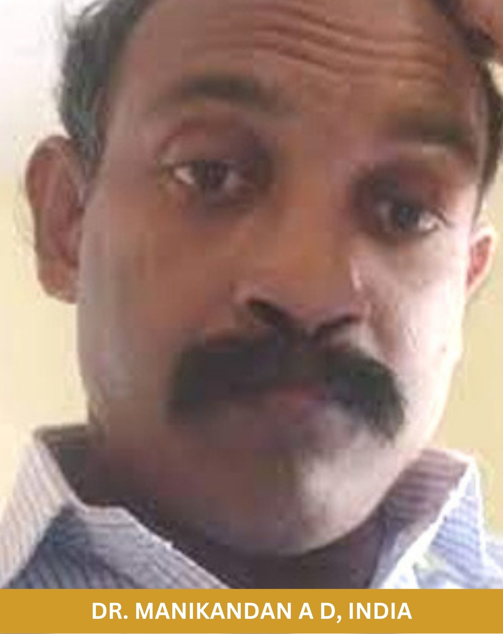 Dr. Manikandan A D, India