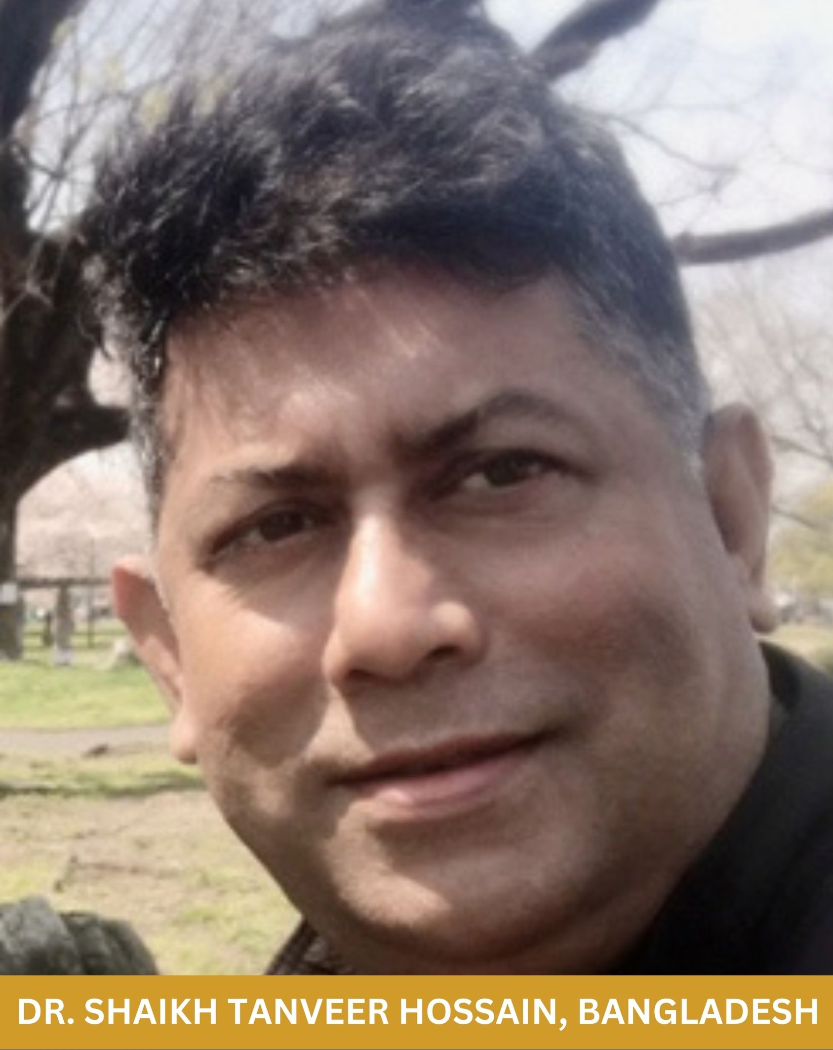 Dr. Shaikh Tanveer Hossain, Bangladesh