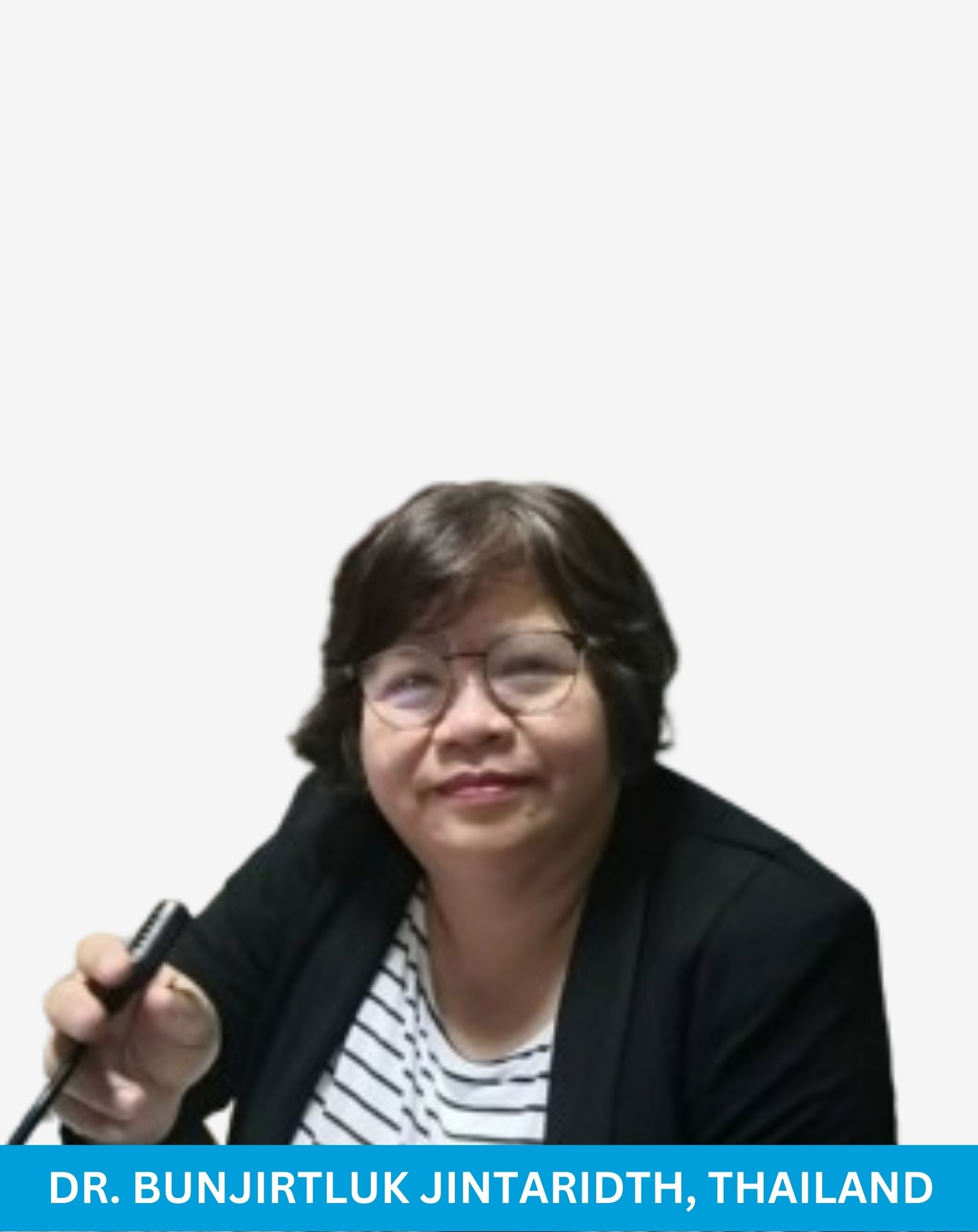 Dr. Bunjirtluk Jintaridth, Thailand