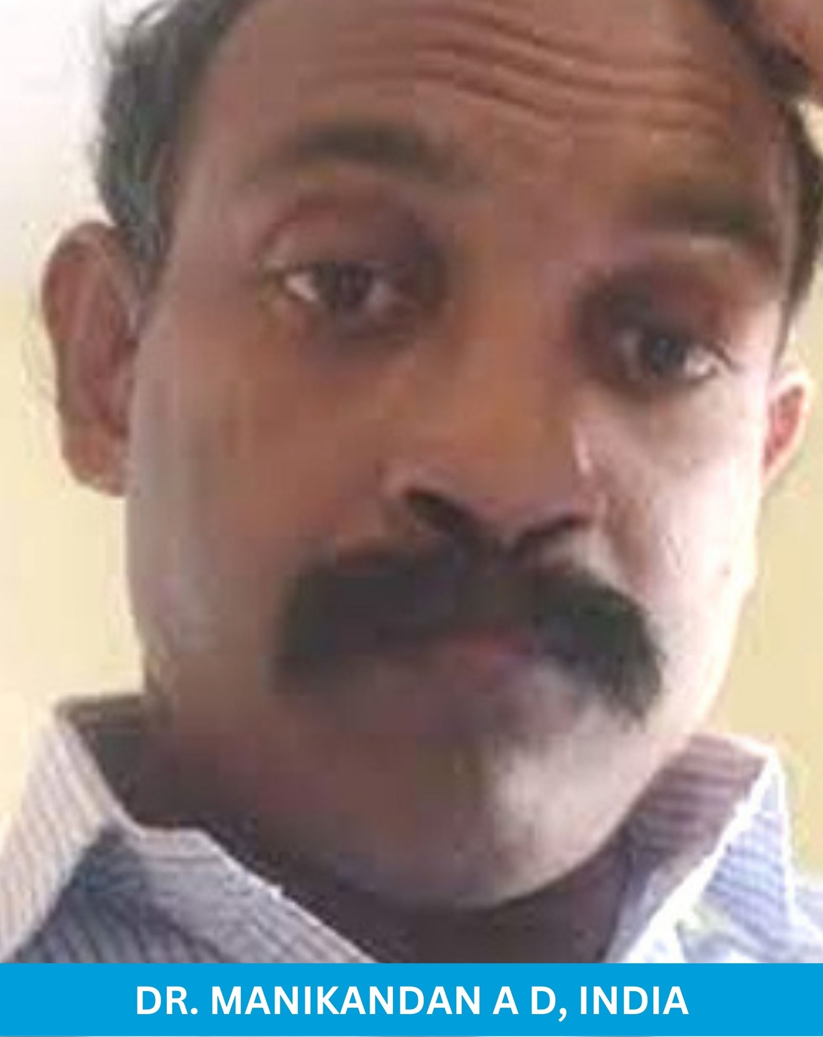 Dr. Manikandan A D, India