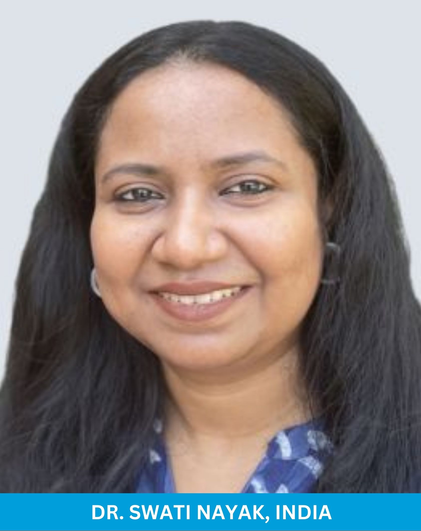 Dr. Swati Nayak, India