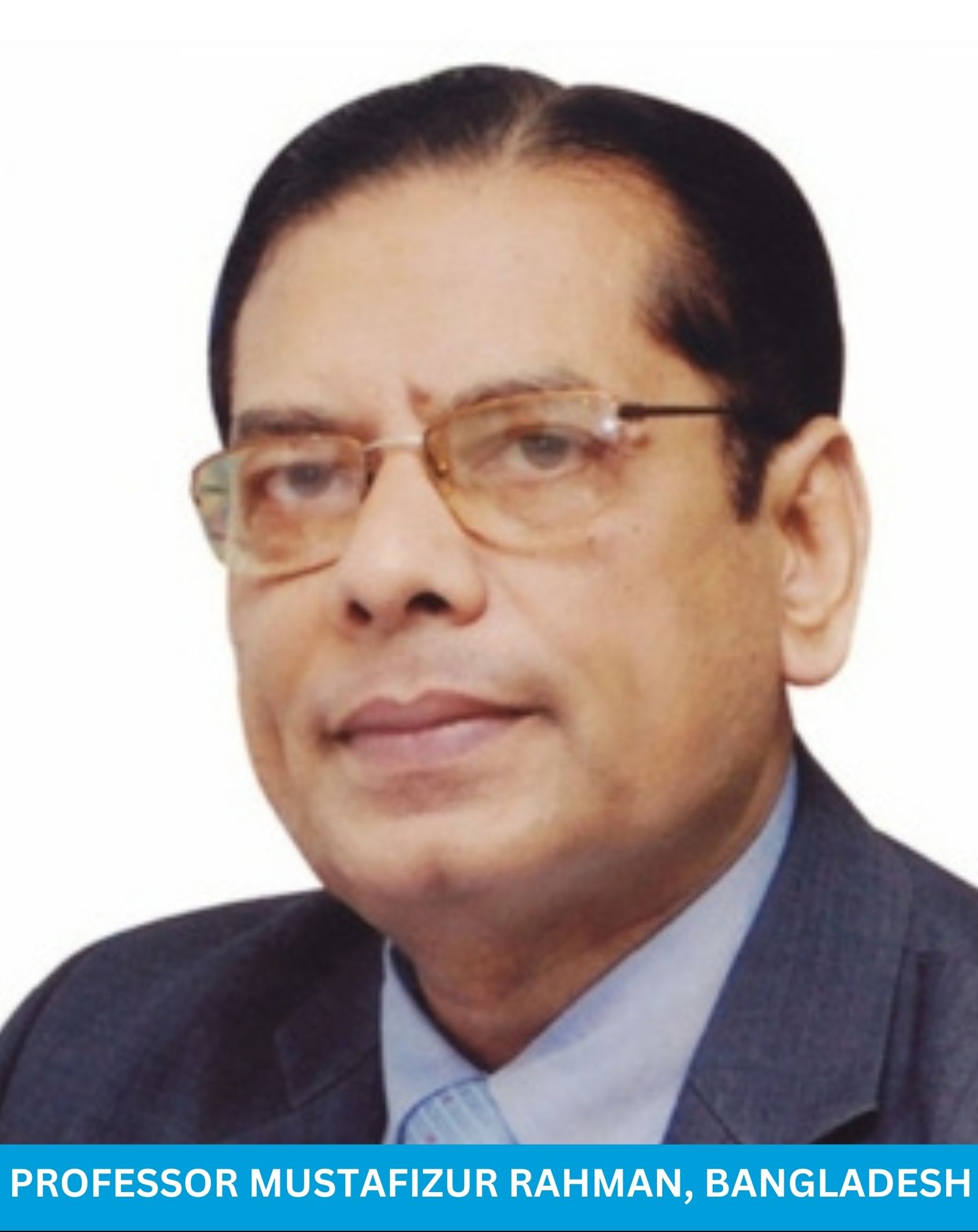 Professor Mustafizur Rahman, Bangladesh