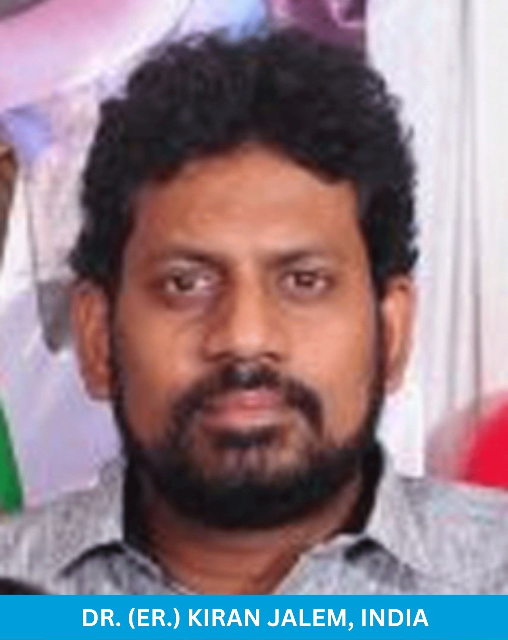 Dr. (Er.) Kiran Jalem, India