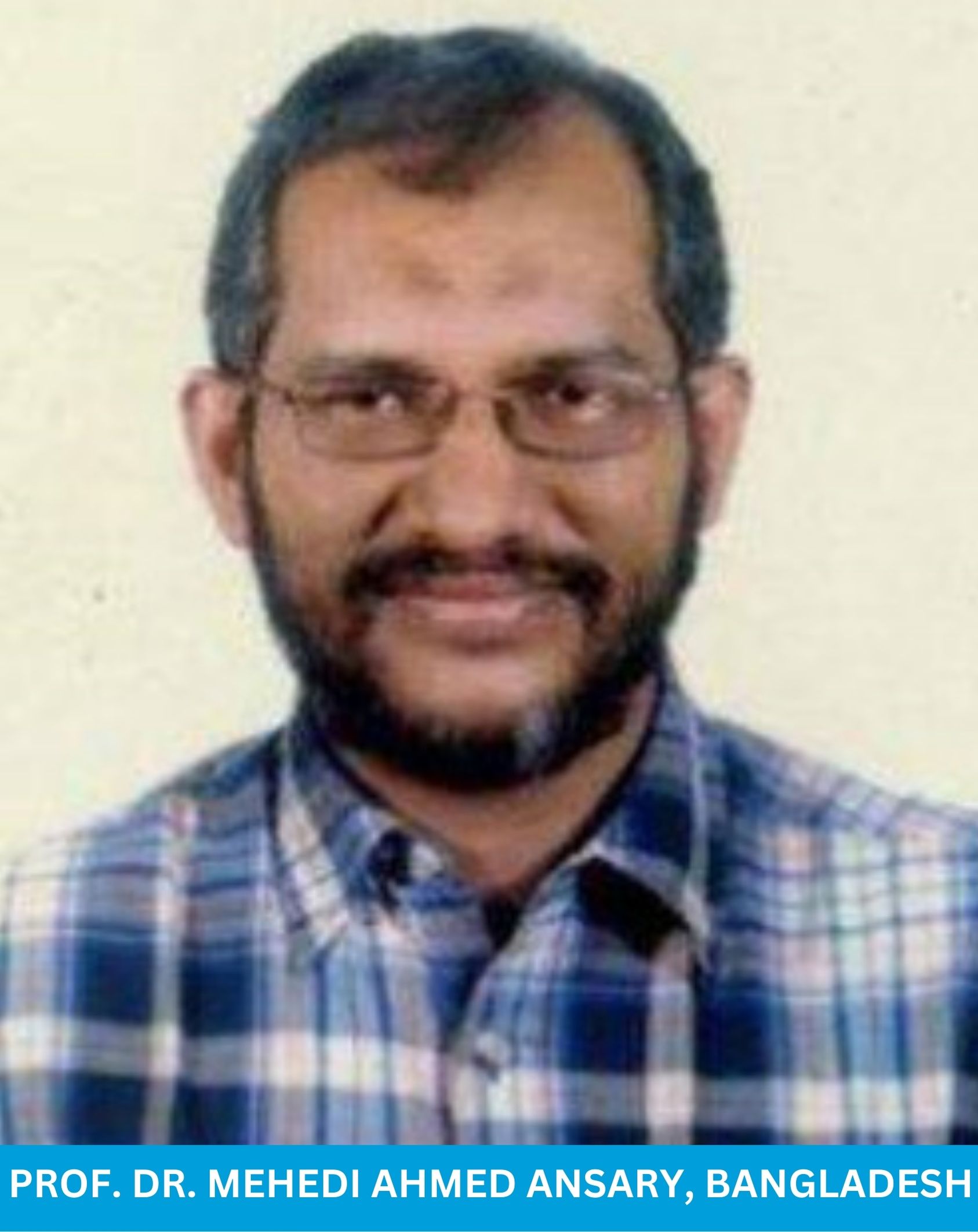 Prof. Dr. Mehedi Ahmed Ansary, Bangladesh