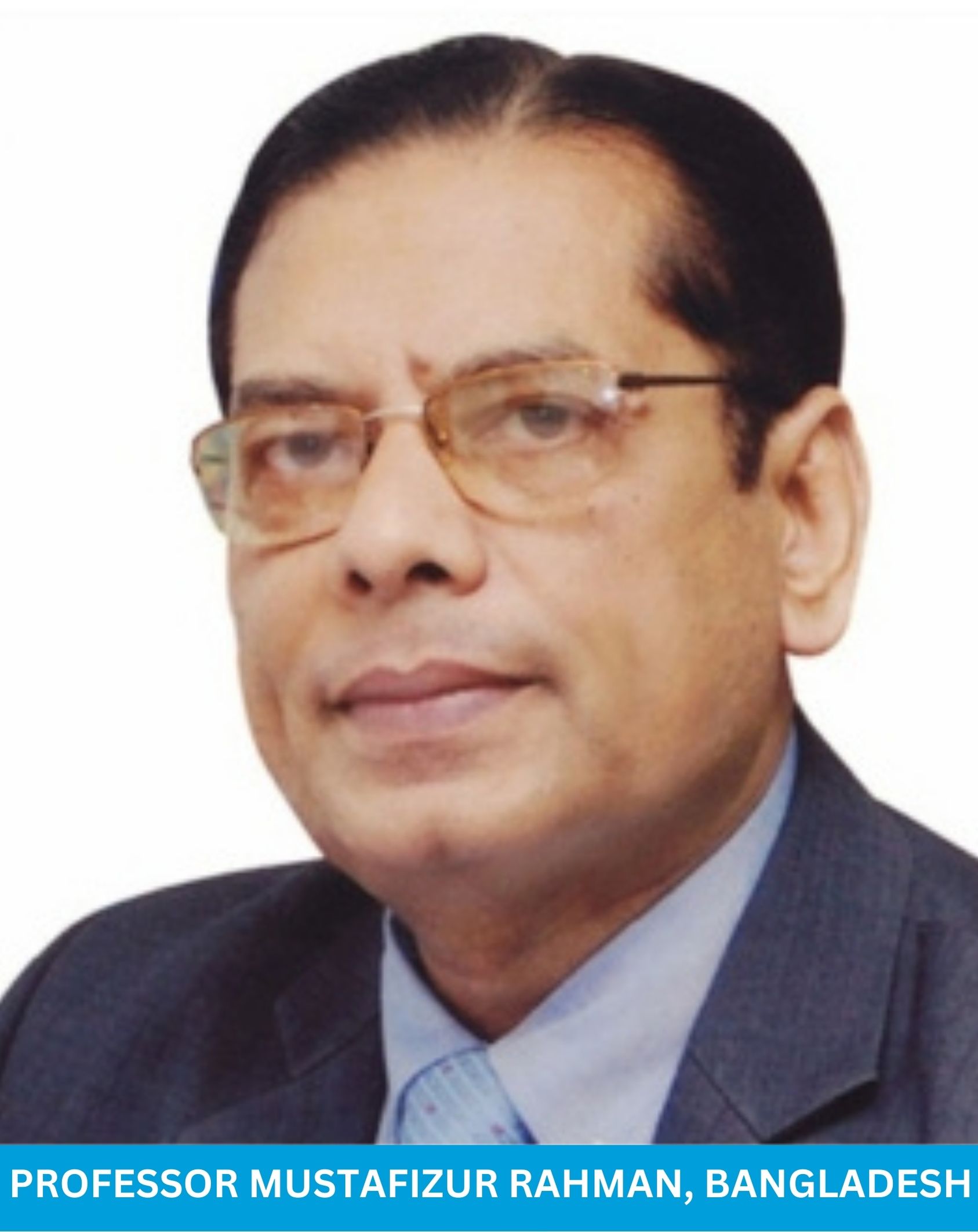 Professor Mustafizur Rahman, Bangladesh